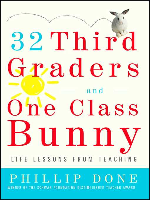 Title details for 32 Third Graders and One Class Bunny by Phillip Done - Available